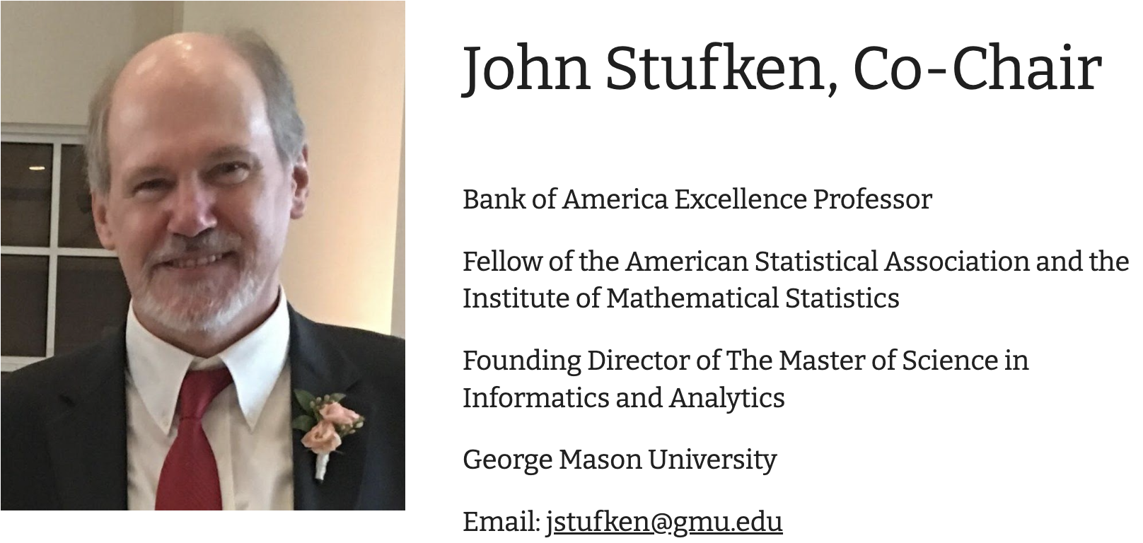 John Stufken, Co-Chair. Click to email him at jstufken@gmu.edu